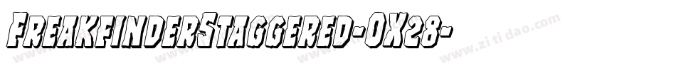 FreakfinderStaggered-OX28字体转换 FreakfinderStaggered-OX28字体转换