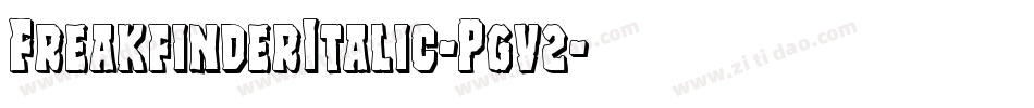 FreakfinderItalic-Pgv2字体转换 FreakfinderItalic-Pgv2字体转换