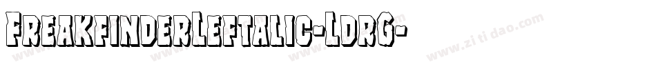 FreakfinderLeftalic-LdrG字体转换 FreakfinderLeftalic-LdrG字体转换