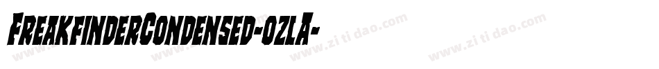 FreakfinderCondensed-ozlA字体转换 FreakfinderCondensed-ozlA字体转换