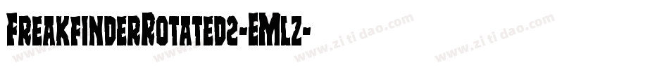FreakfinderRotated2-EMlz字体转换 FreakfinderRotated2-EMlz字体转换