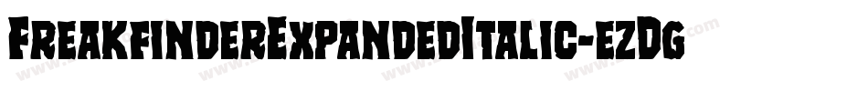 FreakfinderExpandedItalic-ezDg字体转换