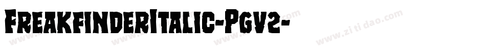 FreakfinderItalic-Pgv2字体转换 FreakfinderItalic-Pgv2字体转换