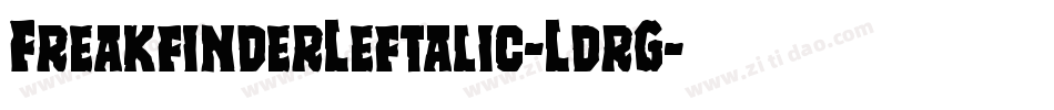 FreakfinderLeftalic-LdrG字体转换 FreakfinderLeftalic-LdrG字体转换
