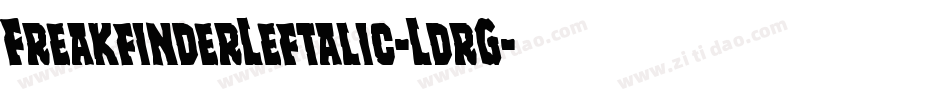 FreakfinderLeftalic-LdrG字体转换 FreakfinderLeftalic-LdrG字体转换