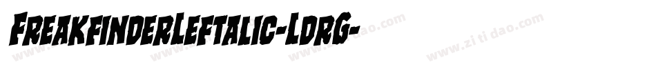 FreakfinderLeftalic-LdrG字体转换 FreakfinderLeftalic-LdrG字体转换