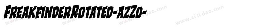 FreakfinderRotated-azZo字体转换 FreakfinderRotated-azZo字体转换