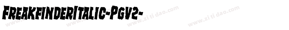 FreakfinderItalic-Pgv2字体转换 FreakfinderItalic-Pgv2字体转换