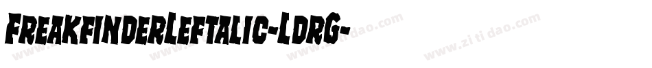 FreakfinderLeftalic-LdrG字体转换 FreakfinderLeftalic-LdrG字体转换