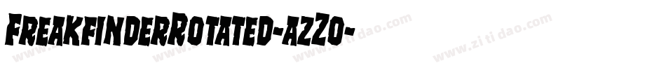 FreakfinderRotated-azZo字体转换 FreakfinderRotated-azZo字体转换