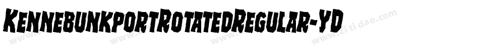 KennebunkportRotatedRegular-YDZ2字体转换
