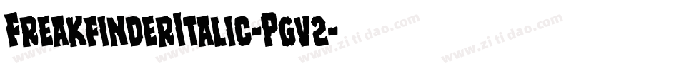 FreakfinderItalic-Pgv2字体转换 FreakfinderItalic-Pgv2字体转换