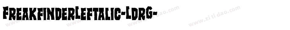 FreakfinderLeftalic-LdrG字体转换 FreakfinderLeftalic-LdrG字体转换
