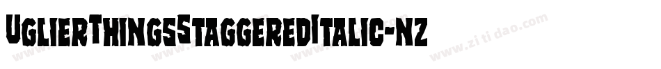 UglierThingsStaggeredItalic-nz70字体转换