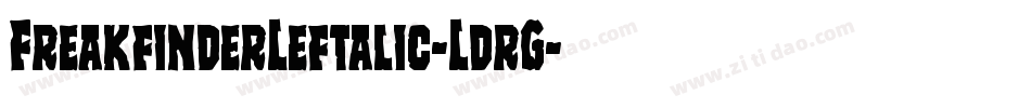 FreakfinderLeftalic-LdrG字体转换 FreakfinderLeftalic-LdrG字体转换