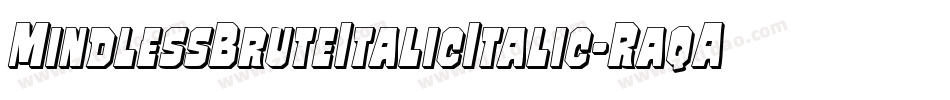MindlessBruteItalicItalic-RaqA字体转换