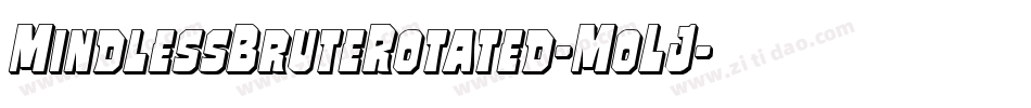 MindlessBruteRotated-MoLJ字体转换 MindlessBruteRotated-MoLJ字体转换