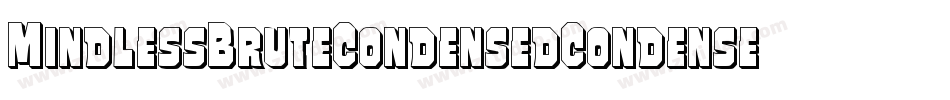 MindlessBruteCondensedCondensed-vWRA字体转换 MindlessBruteCondensedCondensed-vWRA字体转换