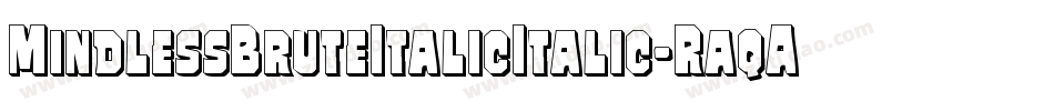 MindlessBruteItalicItalic-RaqA字体转换