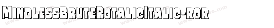 MindlessBruteRotalicItalic-rory字体转换