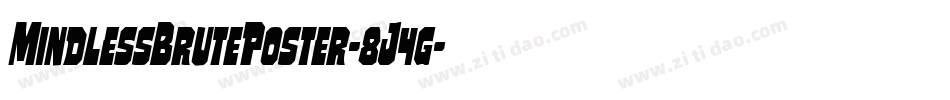 MindlessBrutePoster-8J4g字体转换