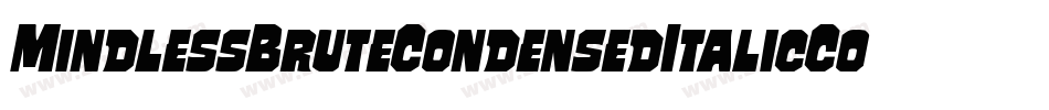 MindlessBruteCondensedItalicCondensedItalic-lm8d字体转换 MindlessBruteCondensedItalicCondensedItalic-lm8d字体转换