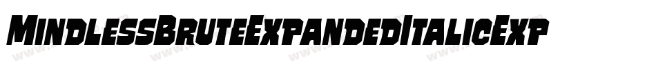 MindlessBruteExpandedItalicExpandedItalic-1322字体转换