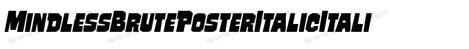MindlessBrutePosterItalicItalic-YDyO字体转换