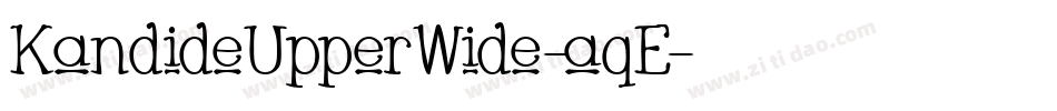 KandideUpperWide-aqE字体转换