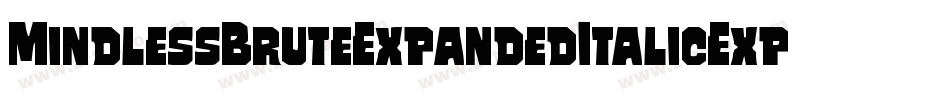 MindlessBruteExpandedItalicExpandedItalic-1322字体转换
