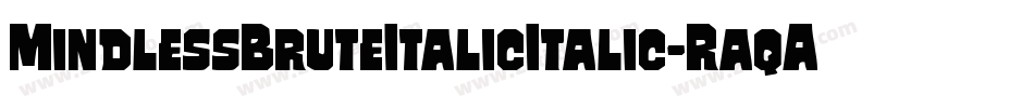 MindlessBruteItalicItalic-RaqA字体转换