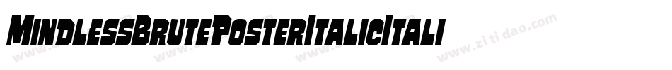 MindlessBrutePosterItalicItalic-YDyO字体转换