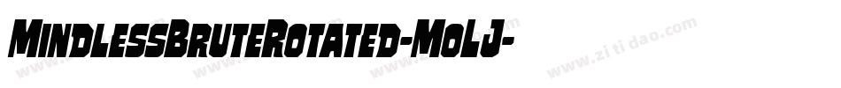 MindlessBruteRotated-MoLJ字体转换 MindlessBruteRotated-MoLJ字体转换