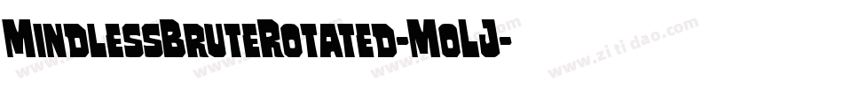 MindlessBruteRotated-MoLJ字体转换 MindlessBruteRotated-MoLJ字体转换