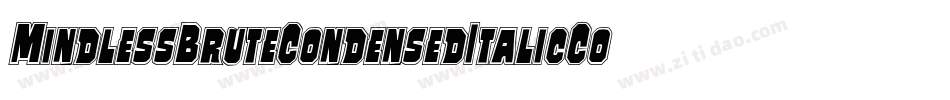 MindlessBruteCondensedItalicCondensedItalic-lm8d字体转换 MindlessBruteCondensedItalicCondensedItalic-lm8d字体转换