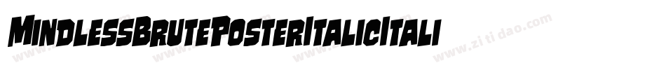MindlessBrutePosterItalicItalic-YDyO字体转换
