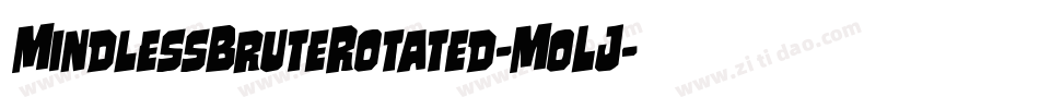 MindlessBruteRotated-MoLJ字体转换 MindlessBruteRotated-MoLJ字体转换