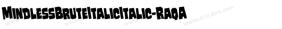 MindlessBruteItalicItalic-RaqA字体转换