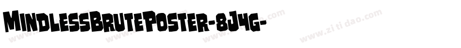 MindlessBrutePoster-8J4g字体转换