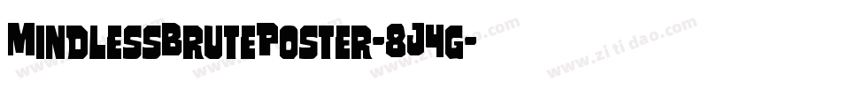 MindlessBrutePoster-8J4g字体转换