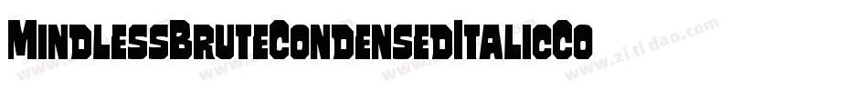 MindlessBruteCondensedItalicCondensedItalic-lm8d字体转换 MindlessBruteCondensedItalicCondensedItalic-lm8d字体转换