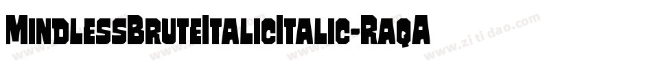 MindlessBruteItalicItalic-RaqA字体转换