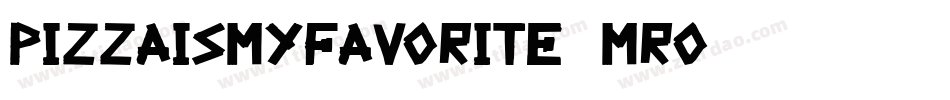 PizzaIsMyFavorite-6Mro字体转换