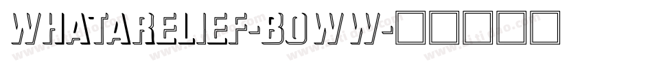Whatarelief-B0ww字体转换