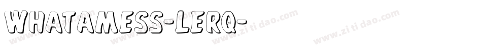 Whatamess-lErq字体转换