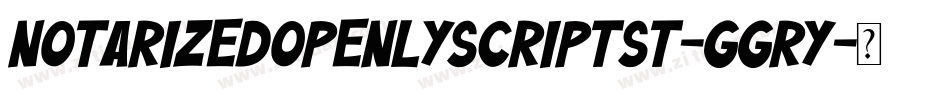 NotarizedOpenlyScriptSt-gGrY字体转换