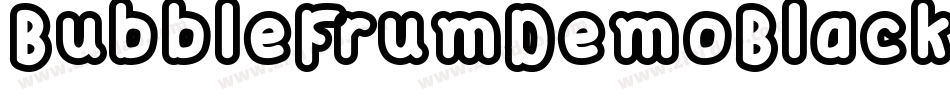 BubbleFrumDemoBlack-rgvAB字体转换 BubbleFrumDemoBlack-rgvAB字体转换
