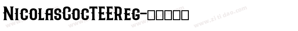 NicolasCocTEEReg字体转换