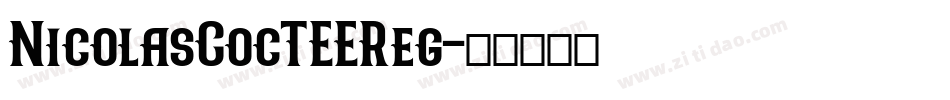 NicolasCocTEEReg字体转换