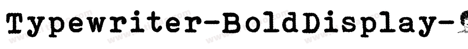 Typewriter-BoldDisplay字体转换